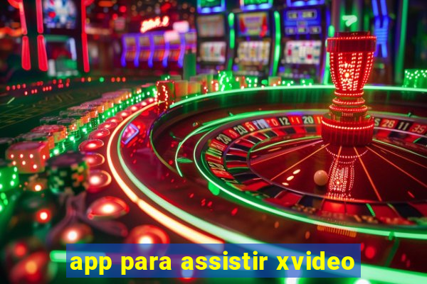 app para assistir xvideo